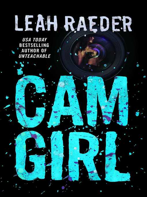 Title details for Cam Girl by Leah Raeder - Wait list